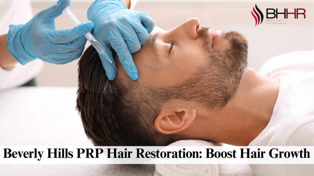 prp hair restoration Beverly Hills